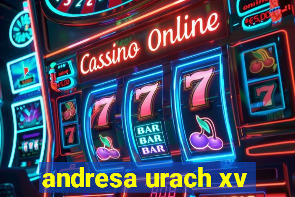 andresa urach xv